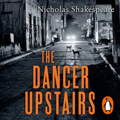 The Dancer Upstairs – omslag til lydbogen af Nicholas Shakespeare