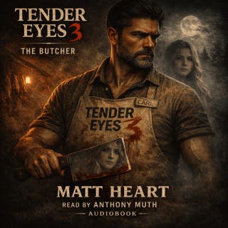 Tender Eyes 3: The Butcher – omslag till ljudboken av Matt Heart