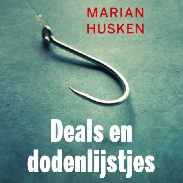 Deals en dodenlijstjes: Van Willem Endstra tot Astrid Holleeder: wie durft er nog te getuigen? – omslag van het luisterboek van Marian Husken