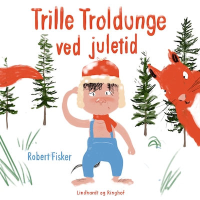 Trille Troldunge ved juletid – omslag til lydbogen af Robert Fisker