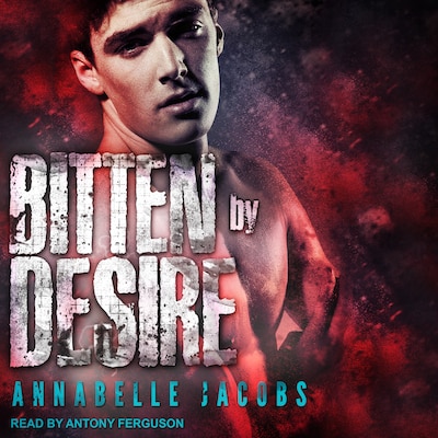 Bitten By Desire – omslag til lydbogen af Annabelle Jacobs