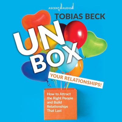 Unbox Your Relationships – omslag til lydbogen af Tobias Beck