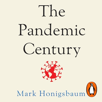 The Pandemic Century – omslag til lydbogen af Mark Honigsbaum