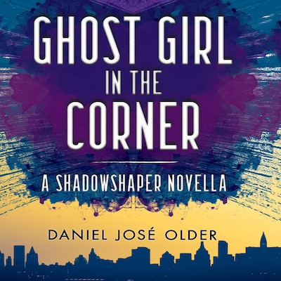 Ghost Girl in the Corner – omslag til lydbogen af Daniel José Older