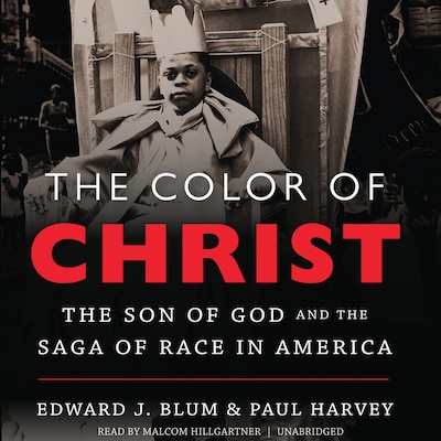 The Color of Christ – omslag til lydbogen af Edward J. Blum, Paul Harvey