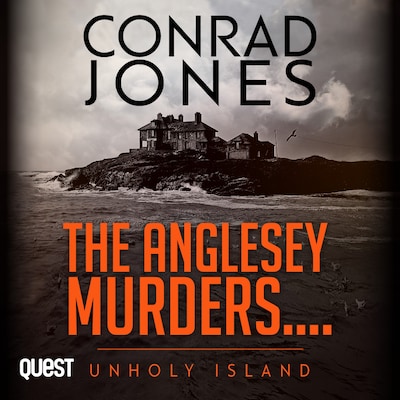 The Anglesey Murders: Unholy Island – omslag til lydbogen af Conrad Jones