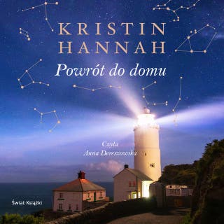 Powrót do domu – okładka audiobooka, autor Kristin Hannah, Anna Dereszowska