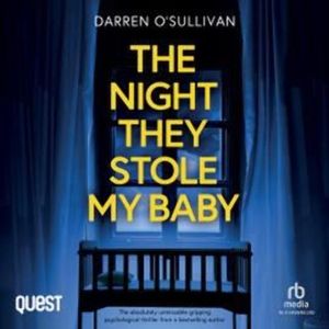 The Night they Stole My Baby – okładka audiobooka, autor Darren O'Sullivan