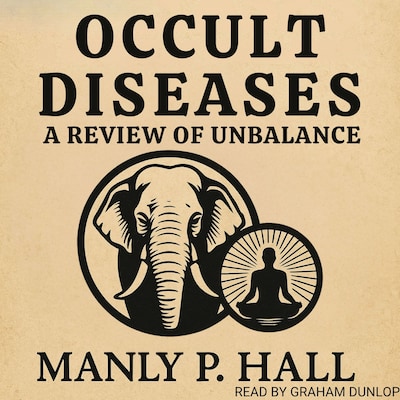 Occult Diseases - A Review of Unbalance – omslag til lydbogen af Manly P. Hall