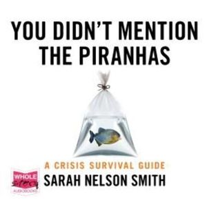 You Didn't Mention the Piranhas – okładka audiobooka, autor Sarah Nelson Smith