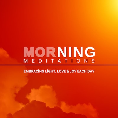 Morning Meditation - Embracing Light, Love and Joy Each Day – omslag til lydbogen af The Sacred Stillness Center