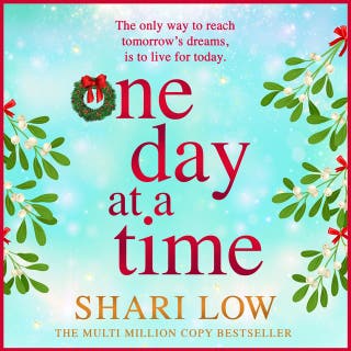 One Day at a Time: A BRAND NEW uplifting story of friendship, love and secrets from MULTI-MILLION COPY SENSATION Shari Low for 2026