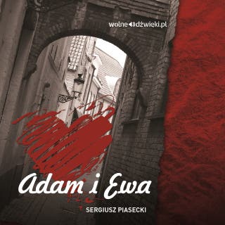 Adam i Ewa – okładka audiobooka, autor Sergiusz Piasecki
