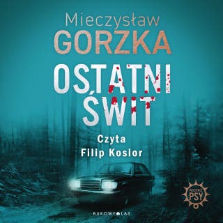 Ostatni świt – okładka audiobooka, autor Mieczysław Gorzka