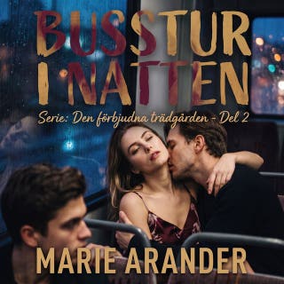 Busstur i natten: Serie: Den förbjudna trädgården - Del 2 – omslag till ljudboken av Marie Arander