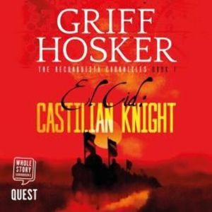 El Cid: Castilian Knight – okładka audiobooka, autor Griff Hosker