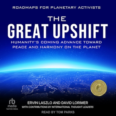 The Great Upshift – omslag til lydbogen af Ervin Laszlo, David Lorimer