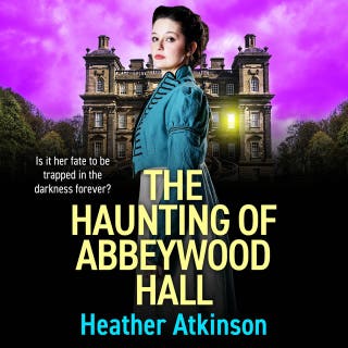 The Haunting of Abbeywood Hall: A BRAND NEW haunting gothic story filled with secrets, tragedy and darkness