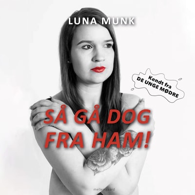 Så gå dog fra ham! – omslag til lydbogen af Luna Munk