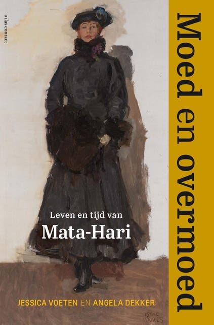 Moed en overmoed: Leven en tijd van Mata-Hari – omslag van het luisterboek van Angela Dekker,Jessica Voeten