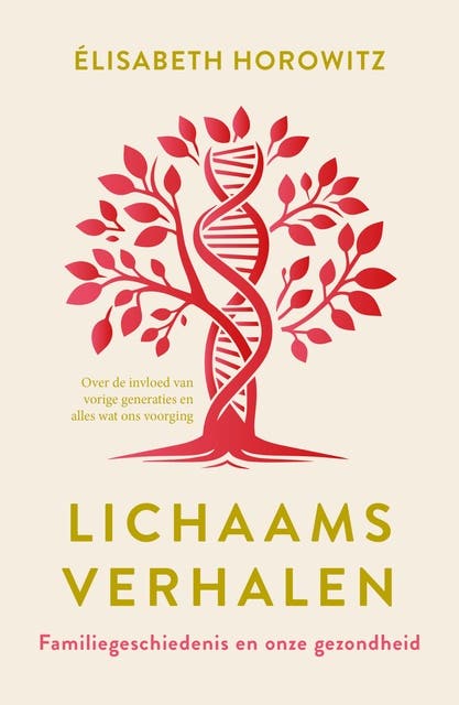Lichaamsverhalen: Familiegeschiedenis en onze gezondheid – omslag van het luisterboek van Élisabeth Horowitz