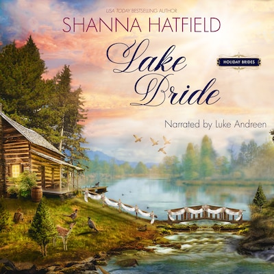 Lake Bride – okładka audiobooka, autor Shanna Hatfield