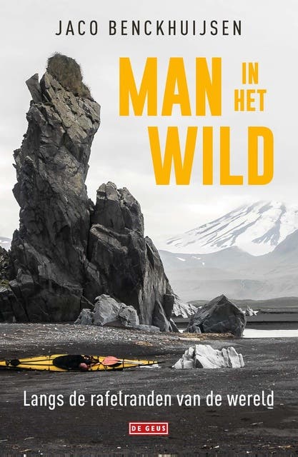 Man in het wild: Langs de rafelranden van de wereld – omslag van het luisterboek van Jaco Benckhuijsen