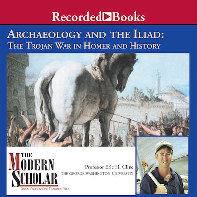 Archaeology and the Iliad – omslag till ljudboken av Eric Cline