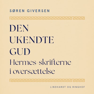 Den ukendte Gud. Hermes-skrifterne i oversættelse – omslag til lydbogen af Søren Giversen