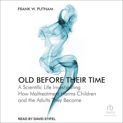 Old Before Their Time – omslag til lydbogen af Frank W. Putnam