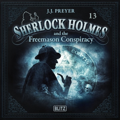New Cases of Sherlock Holmes - Episode 13: Sherlock Holmes and the Freemason Conspiracy – omslag til lydbogen af Arthur Conan Doyle, J. J. Preyer