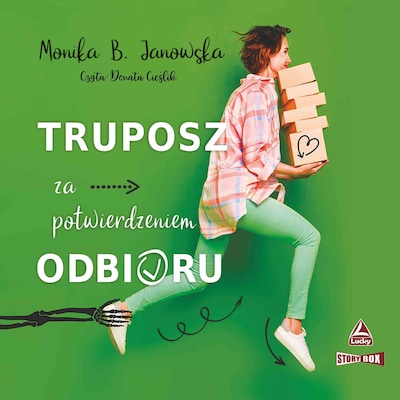 Truposz za potwierdzeniem odbioru – okładka audiobooka, autor Monika Janowska
