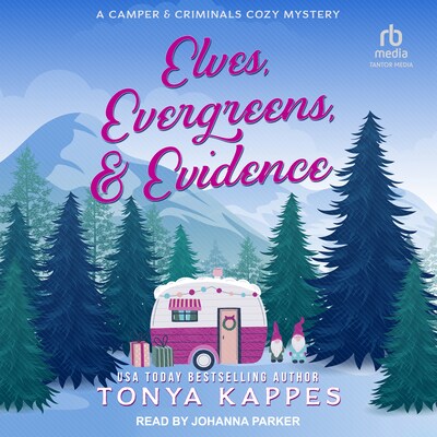Elves, Evergreens, & Evidence – omslag til lydbogen af Tonya Kappes