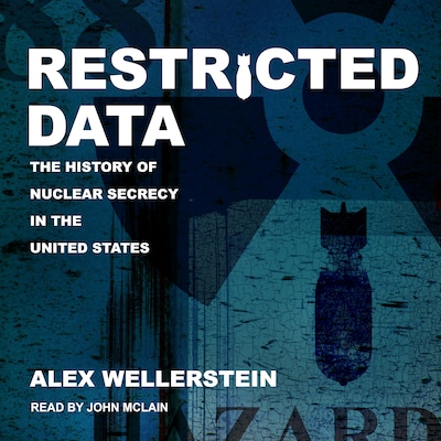 Restricted Data – omslag til lydbogen af Alex Wellerstein