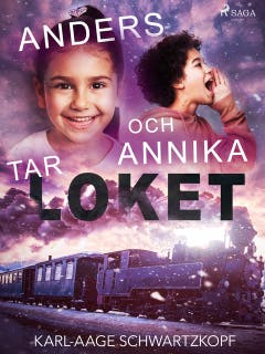 Anders och Annika tar loket – omslag till ljudboken av Karl-Aage Schwartzkopf