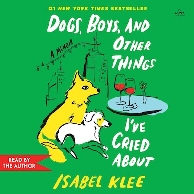 Dogs, Boys, and Other Things I’ve Cried About – omslag van het luisterboek van Isabel Klee