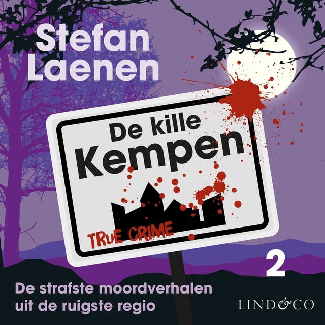De kille Kempen (2): de strafste misdaadverhalen uit de ruigste regio