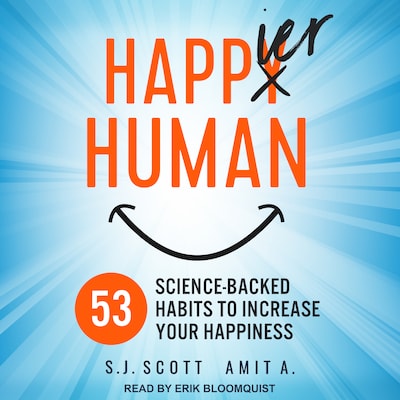 Happier Human – omslag til lydbogen af S.J. Scott, A. Amit