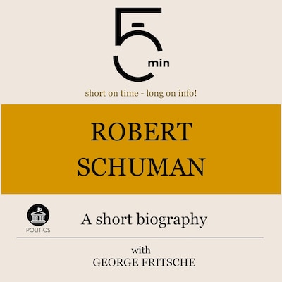 Robert Schuman: A short biography
