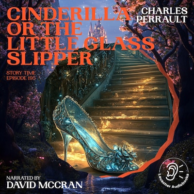 Cinderilla or The Little Glass Slipper (Story Time, Episode 195) – omslag til lydbogen af Charles Perrault