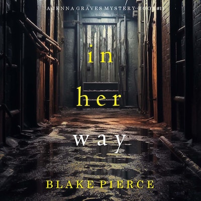 In Her Way (A Jenna Graves Suspense Thriller—Book 11)