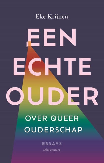 Een echte ouder: Over queer ouderschap – omslag van het luisterboek van Eke Krijnen