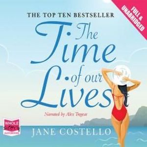 The Time of Our Lives – okładka audiobooka, autor Jane Costello