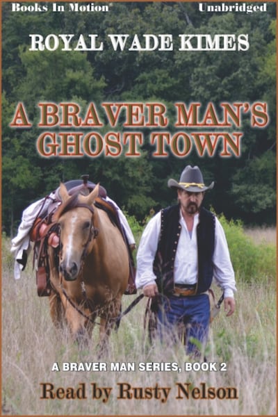 Braver Man's Ghost Town, A