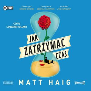 Jak zatrzymać czas – okładka audiobooka, autor Matt Haig