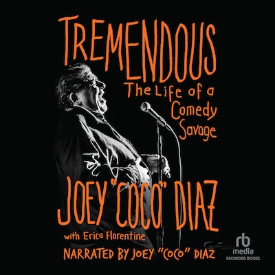Tremendous – omslag van het luisterboek van Joey "Coco" Diaz