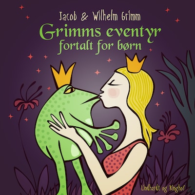 Grimms eventyr fortalt for børn – omslag til lydbogen af Jacob Grimm, Wilhelm Grimm