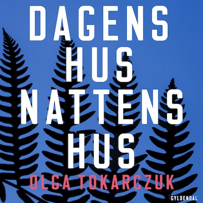 Dagens hus, nattens hus – omslag til lydbogen af Olga Tokarczuk