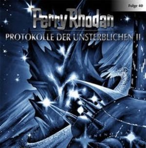 Protokolle der Unsterblichen (Perry Rhodan 40) – okładka audiobooka, autor Perry Rhodan
