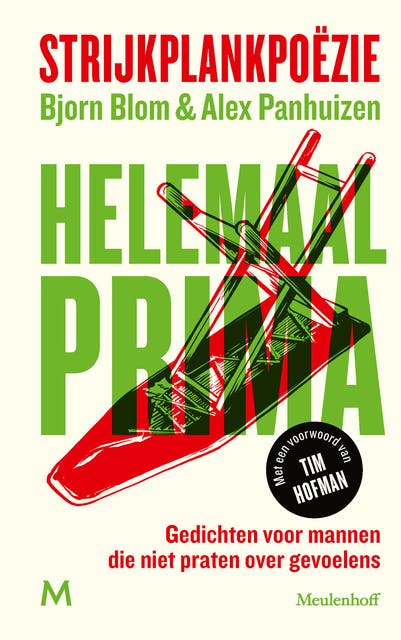 Helemaal prima: Gedichten voor mannen die niet praten over gevoelens – omslag van het luisterboek van Alex Panhuizen,Bjorn Blom